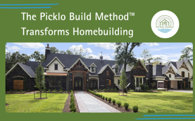 The Picklo Build Method™ Transforms Homebuilding