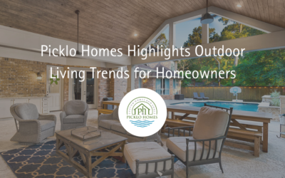 Picklo Homes Highlights Outdoor Living Trends for Homeowners